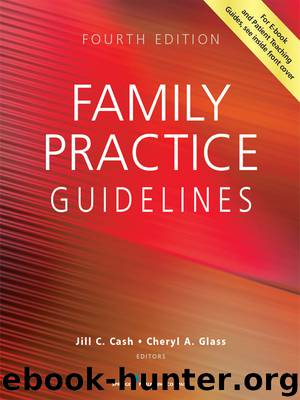 Family Practice Guidelines, Fourth Edition by Cash Jill C. Glass Cheryl A