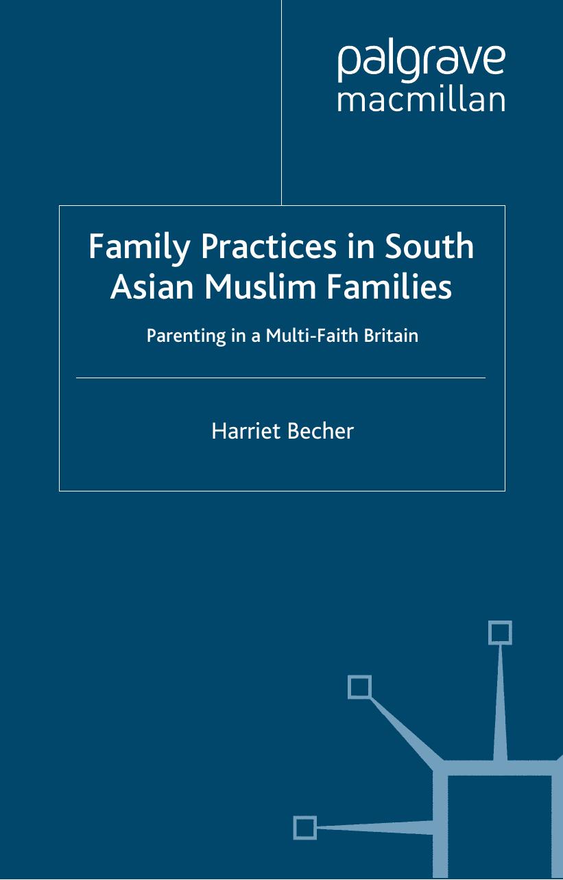 Family Practices in South Asian Muslim Families: Parenting in a Multi-Faith Britain (Palgrave Macmillan Studies in Family and Intimate Life) by Harriet Becher