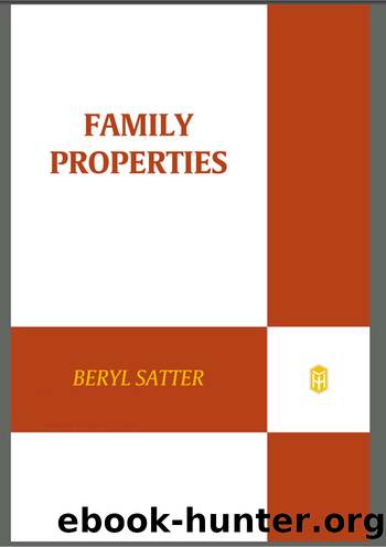 Family Properties by Beryl Satter