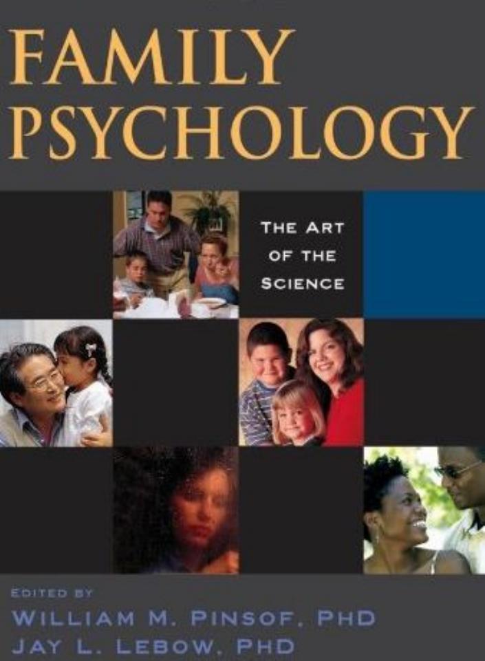 Family Psychology: The Art of the Science by William M. Pinsof Jay L. Lebow