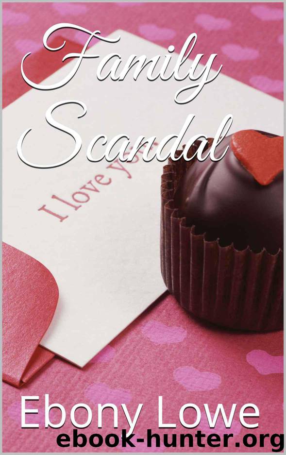 Family Scandal by Lowe Ebony