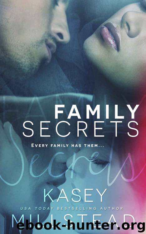 Family Secrets by Kasey Millstead