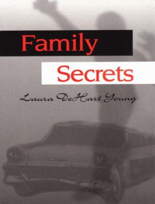 Family Secrets by Laura DeHart Young