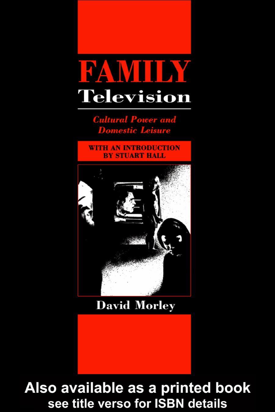 Family Television: Cultural Power and Domestic Leisure (Comedia) by David Morley