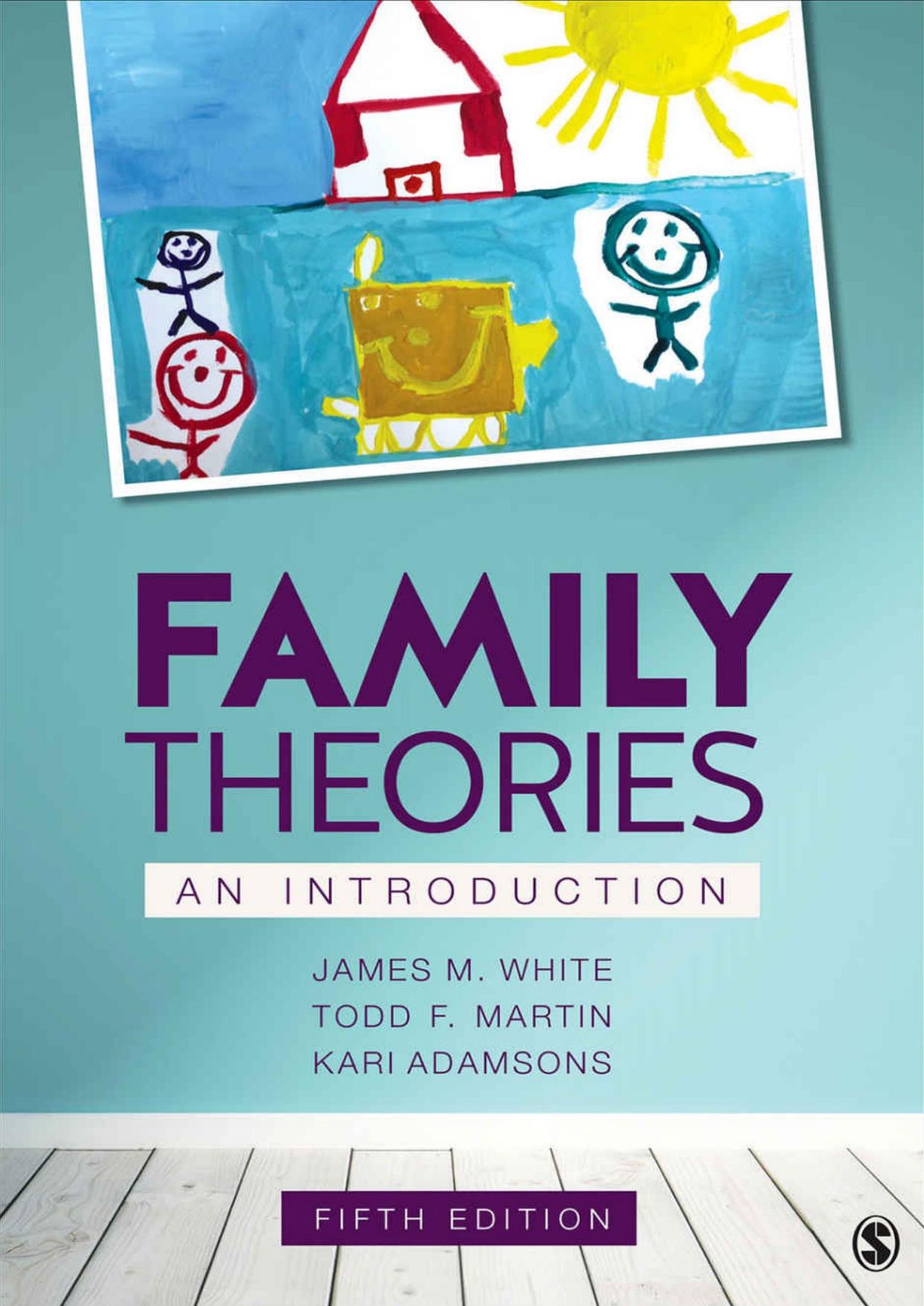 Family Theories: An Introduction by James M. White; Todd F Martin; Kari Adamsons