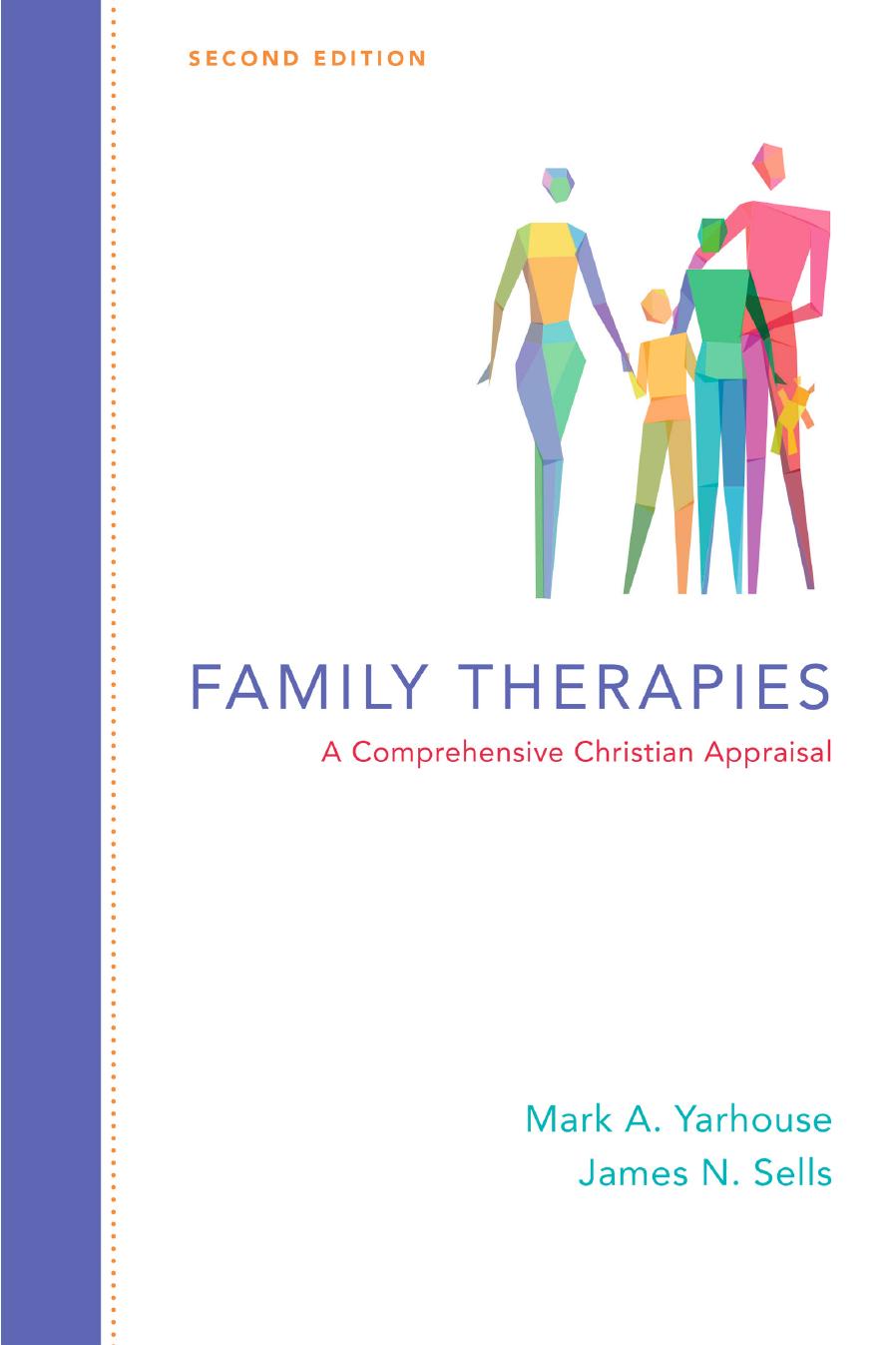 Family Therapies: A Comprehensive Christian Appraisal by Mark A. Yarhouse James N. Sells