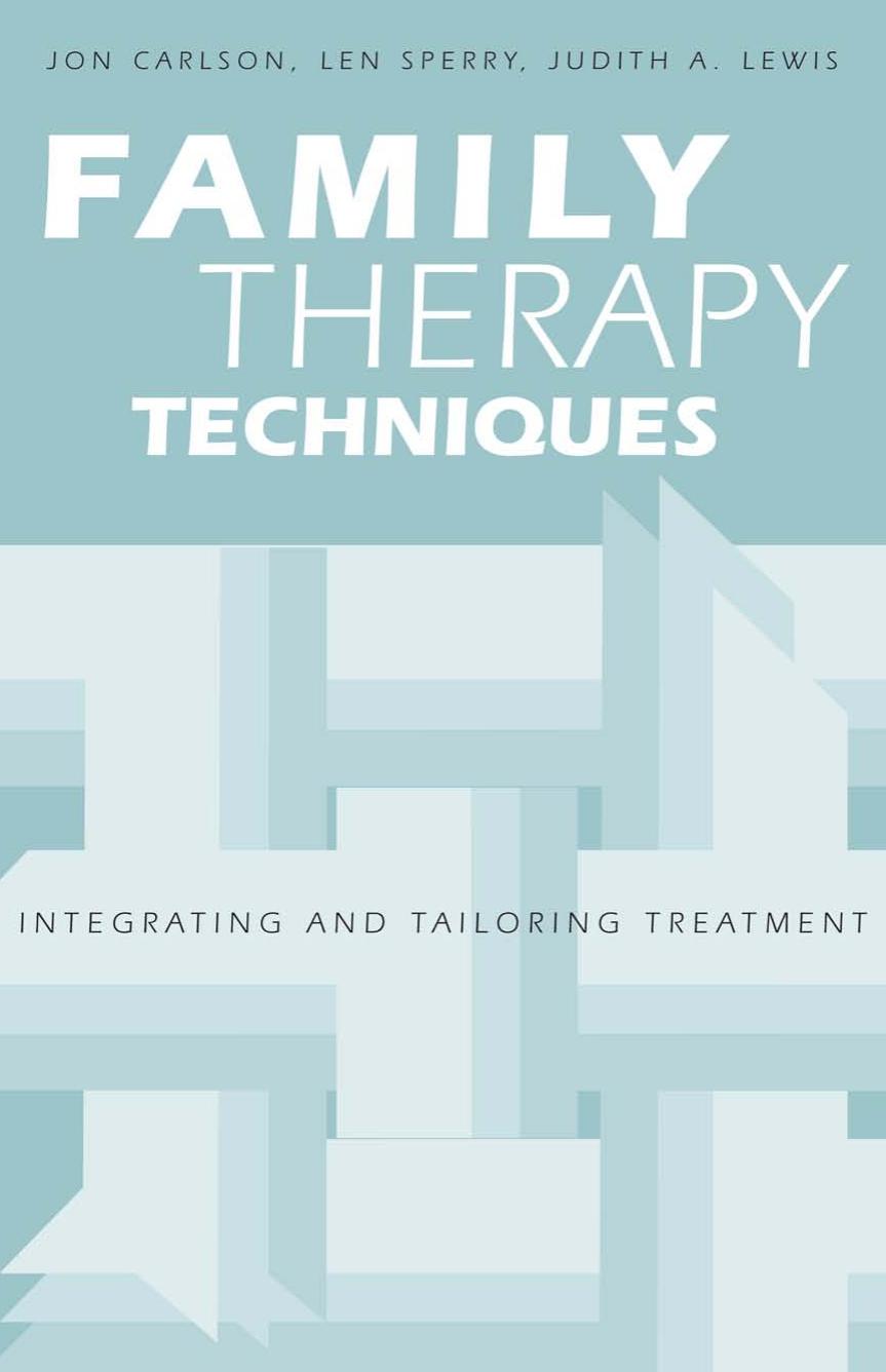 Family Therapy Techniques: Integrating and Tailoring Treatment by Jon Carlson