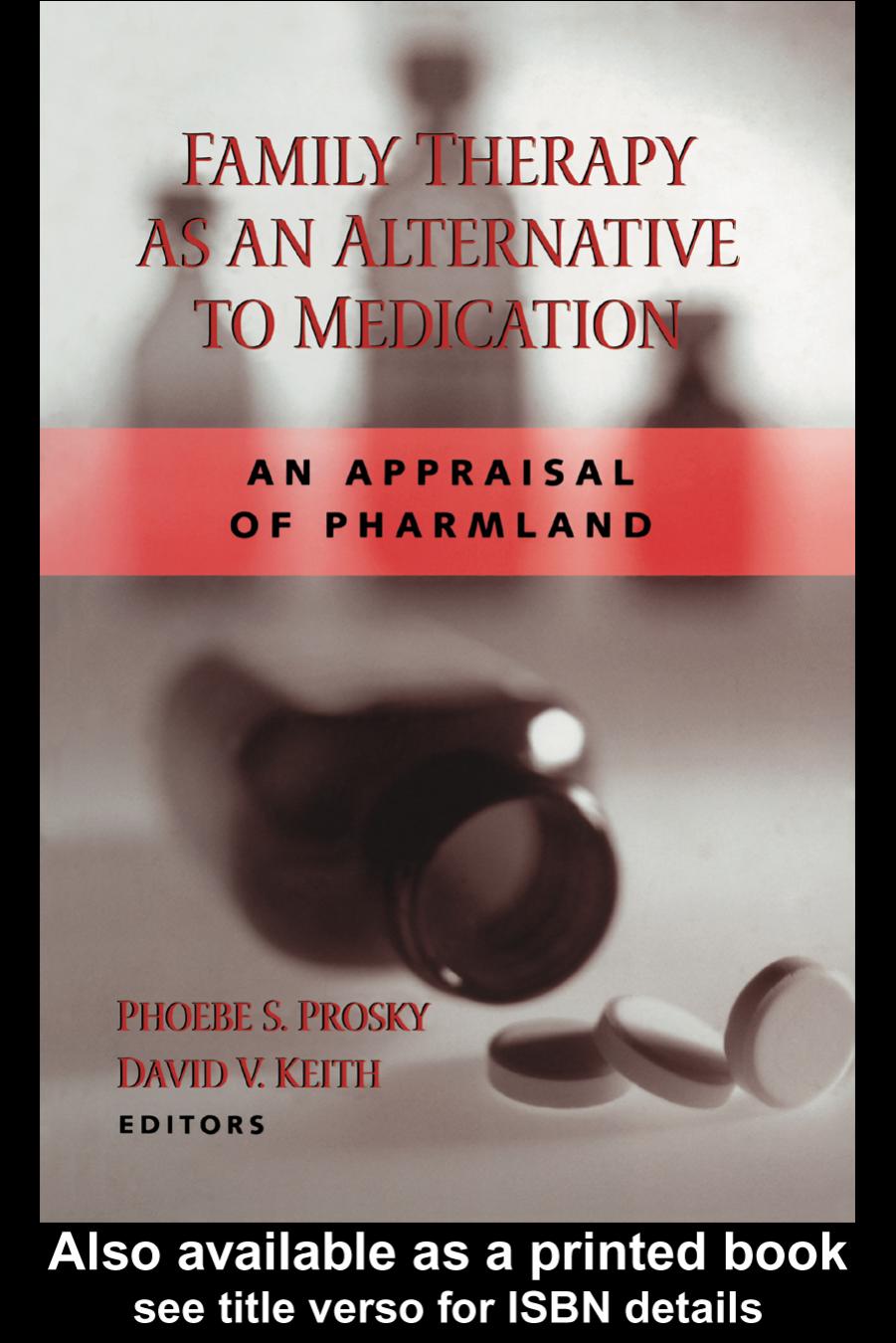Family Therapy as an Alternative to Medication: An Appraisal of Pharmland by Phoebe Prosky
