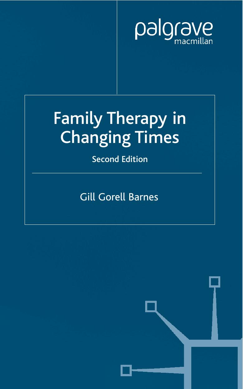 Family Therapy in Changing Times: Second Edition (Basic Texts in Counselling and Psychotherapy) by Gill Gorell Barnes