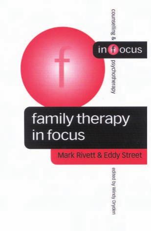 Family Therapy in Focus (Counselling & Psychotherapy in Focus Series) by Mark Rivett Eddy Street