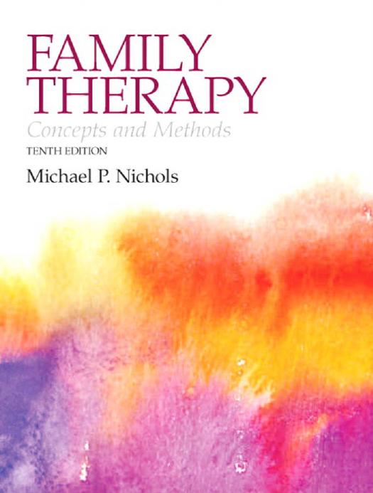 Family Therapy, Concepts and Methods by Nichols Michael P