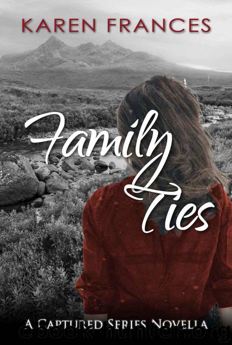 Family Ties: A Captured Series Novella by Frances Karen