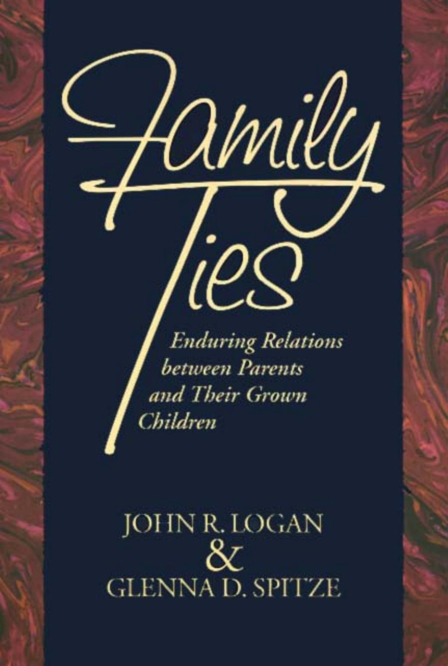 Family Ties: Enduring Relations between Parents and Their Grown Children by Unknow