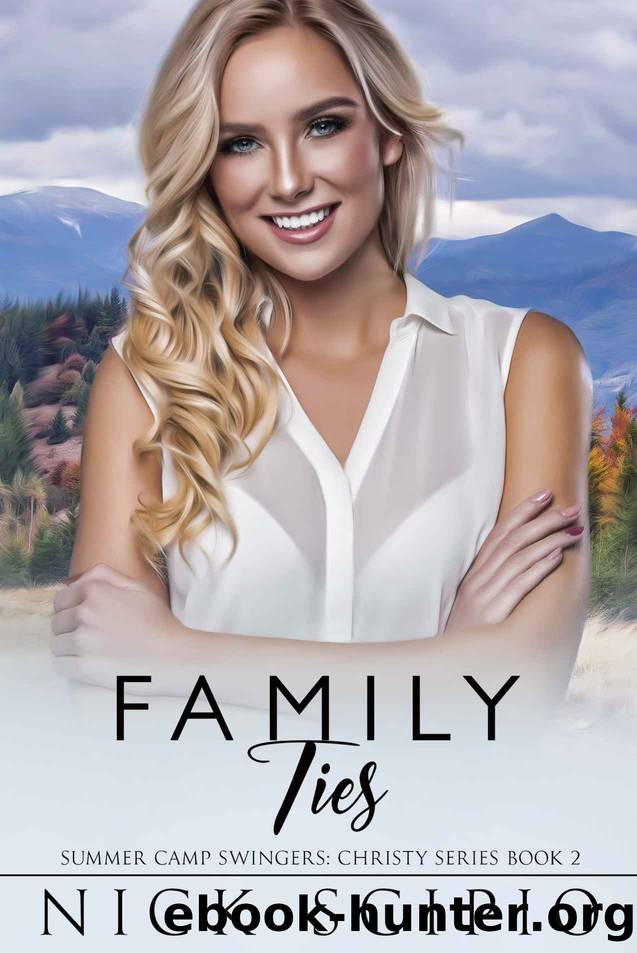 Family Ties: Summer Camp Swingers: Christy Series Book 2 by Nick Scipio