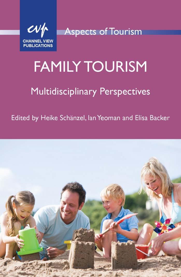 Family Tourism: Multidisciplinary Perspectives by Unknow