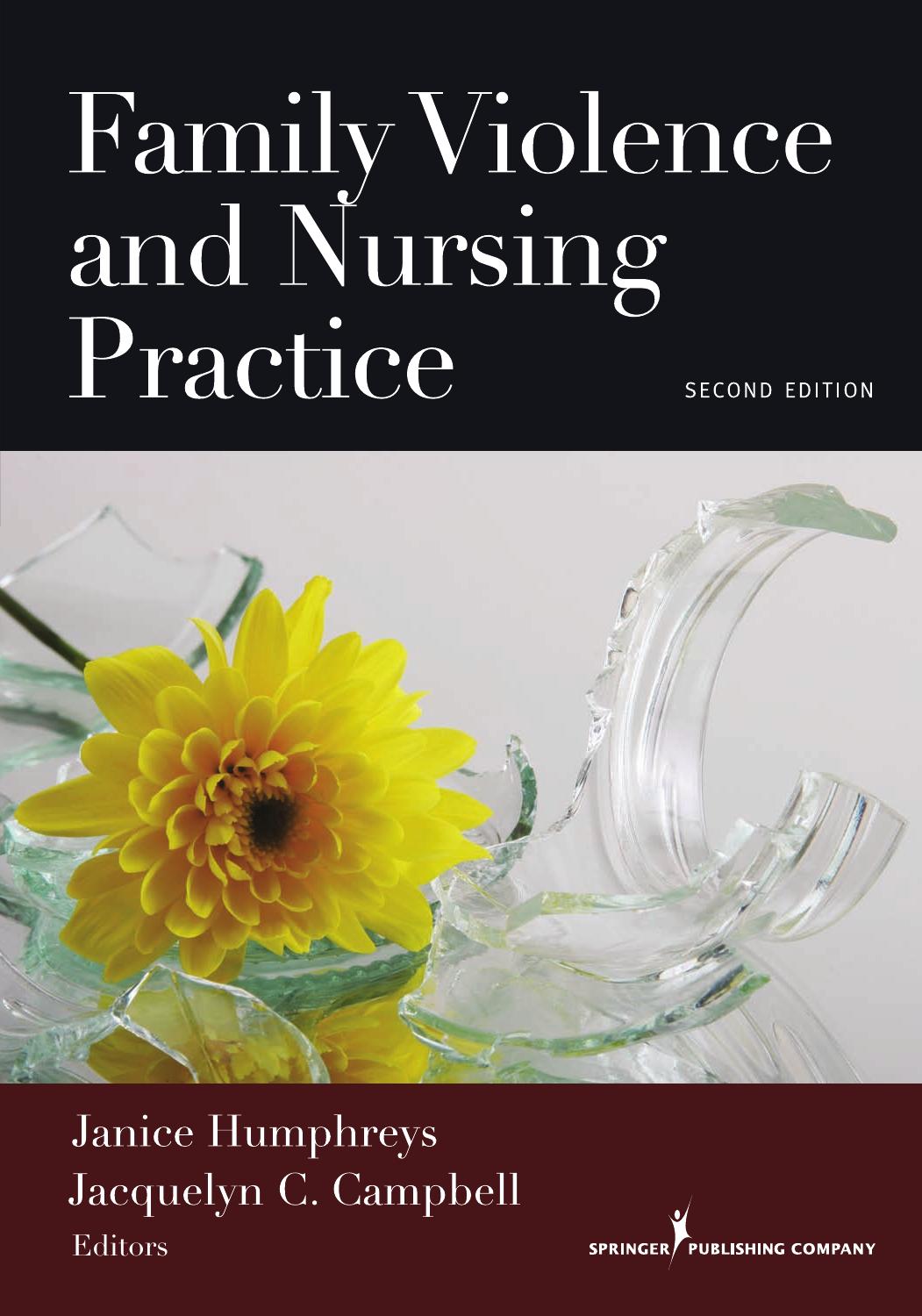Family Violence and Nursing Practice, Second Edition by Janice Humphreys PhD RN CS NP and Jacquelyn C. Campbell PhD RN FAAN (Editors)