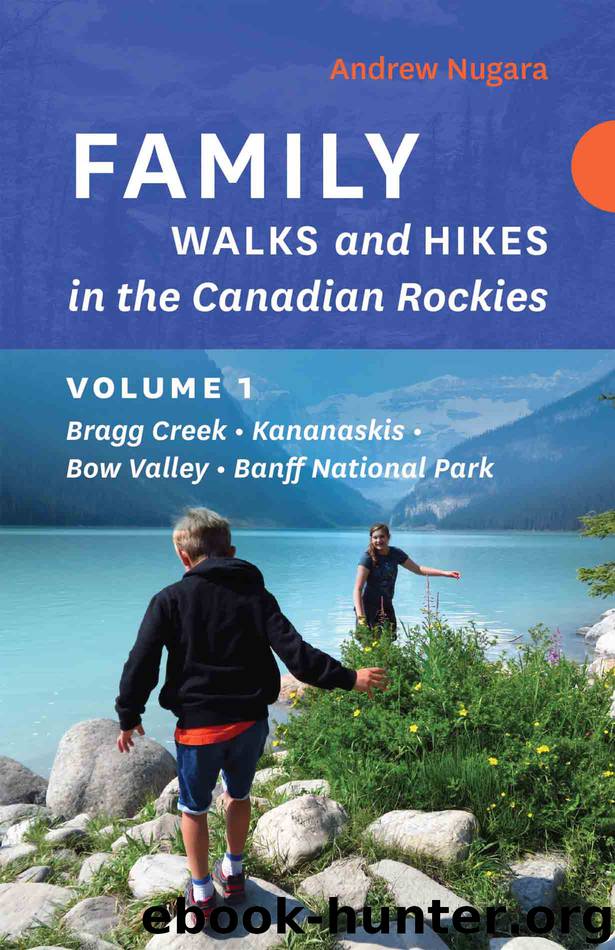Family Walks and Hikes in the Canadian Rockies - Volume 1 by Andrew Nugara