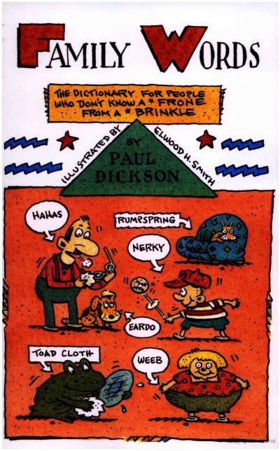 Family Words: The Dictionary for People Who Don't Know a Frone from a Brinkle by Paul Dickson