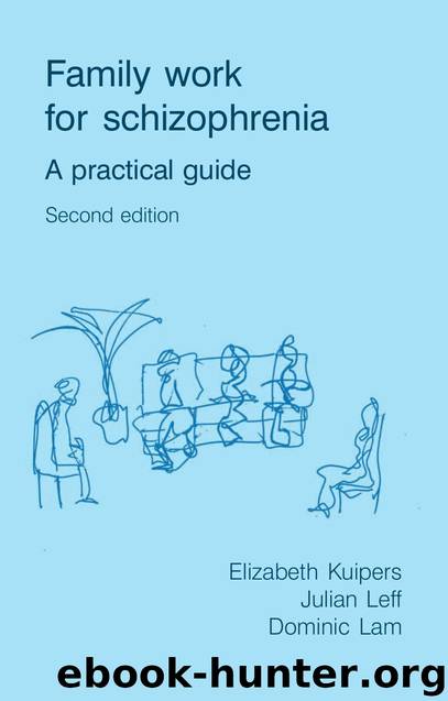 Family Work for Schizophrenia by Liz Kuipers & Julian P. Leff & Dominic Lam