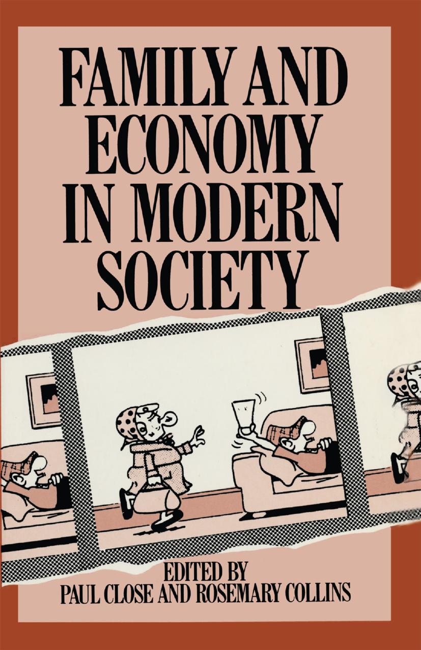 Family and Economy in Modern Society by Paul Close Rosemary Collins (eds.)