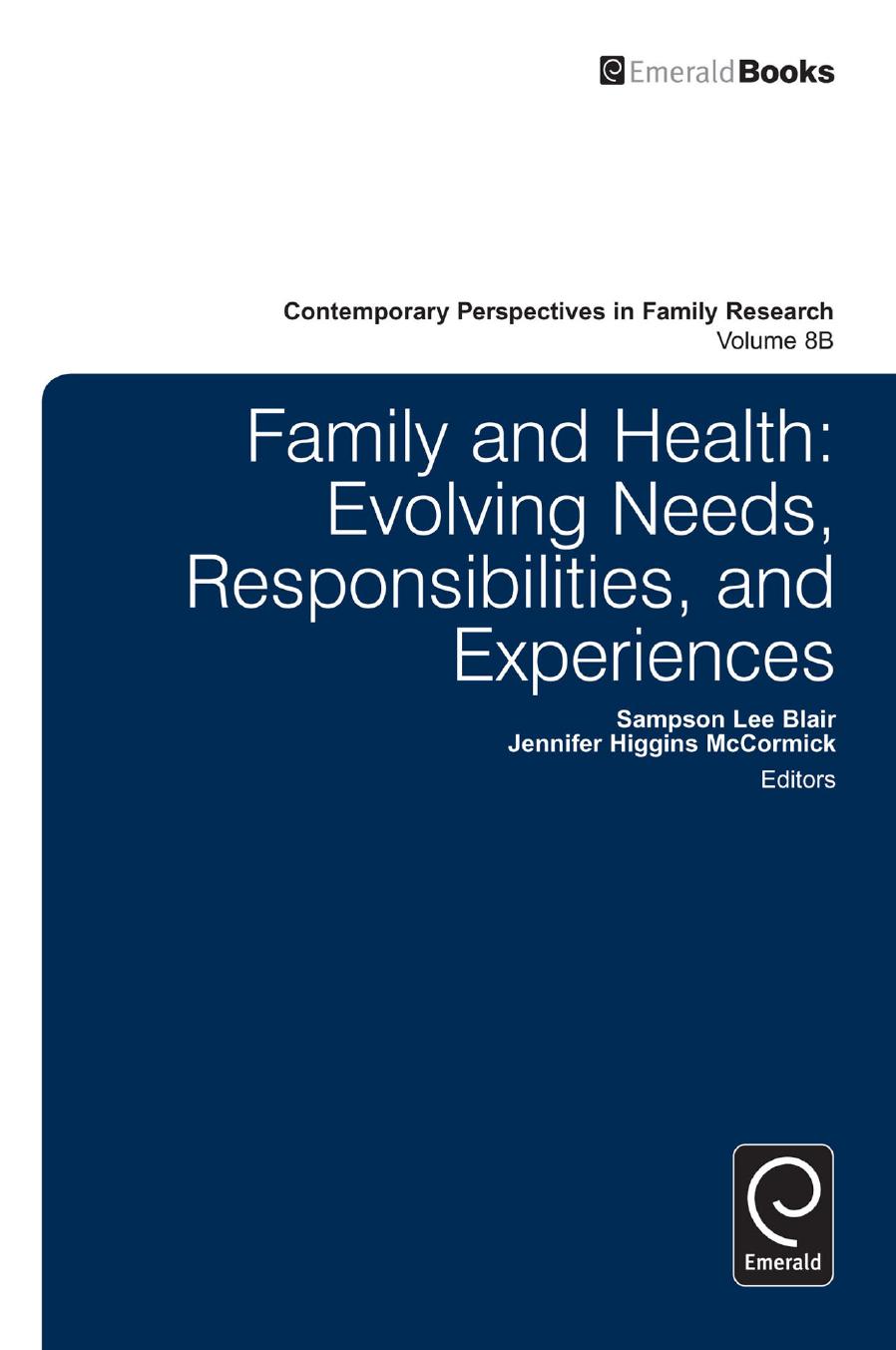 Family and Health : Evolving Needs, Responsibilities, and Experiences by Blair Sampson Lee; McCormick Jennifer Higgins