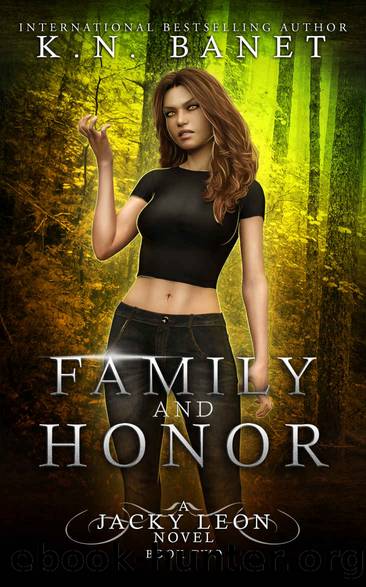 Family and Honor (Jacky Leon Book 2) by K.N. Banet & Kristen Banet
