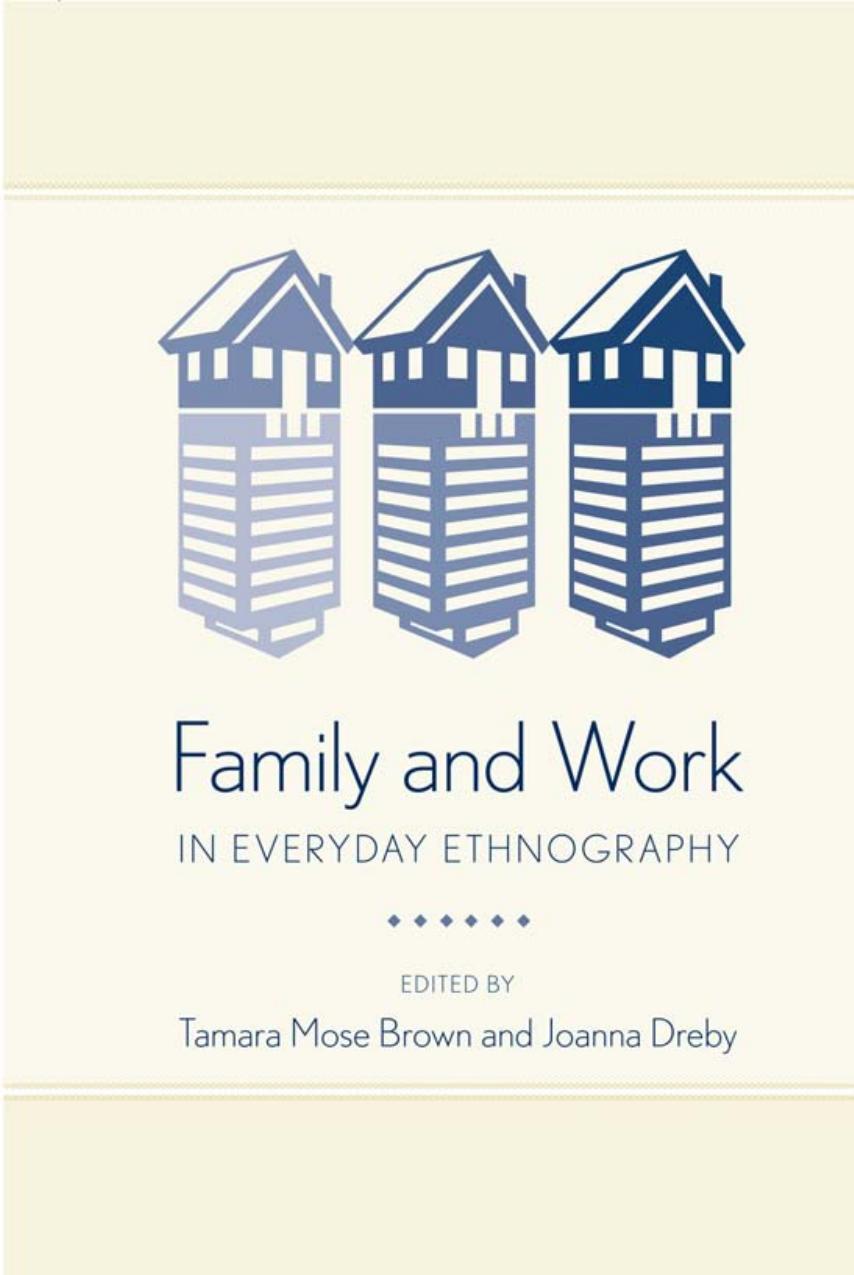 Family and Work in Everyday Ethnography by Unknow