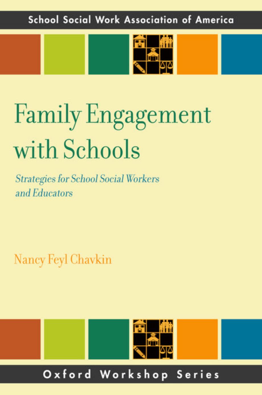 Family engagement with schools : strategies for school social workers and educators by Chavkin Nancy Feyl