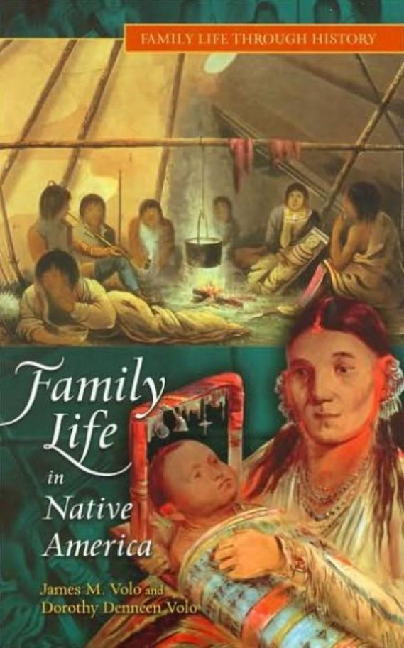 Family life in Native America by James M. Volo