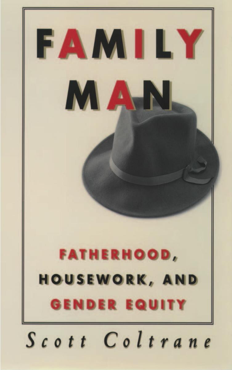 Family man : fatherhood, housework, and gender equity by Scott Coltrane