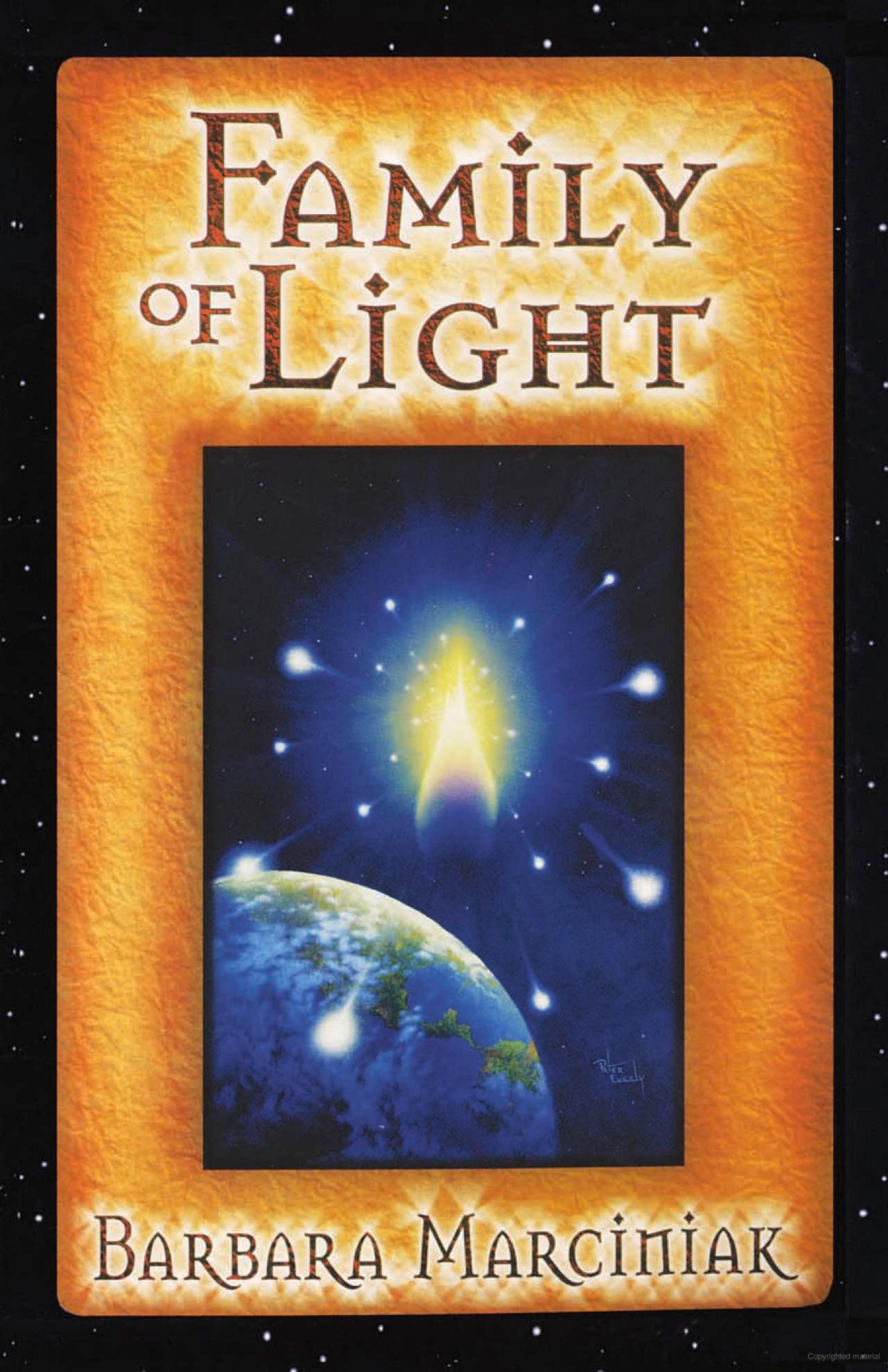 Family of Light: Pleiadian Tales and Lessons in Living by Barbara Marciniak