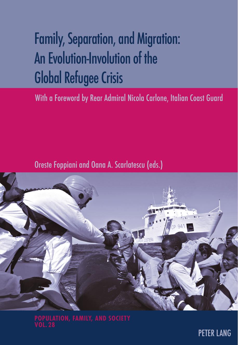 Family, Separation and Migration: An Evolution-Involution of the Global Refugee Crisis by Oreste Foppiani; Oana Scarlatescu (eds.)