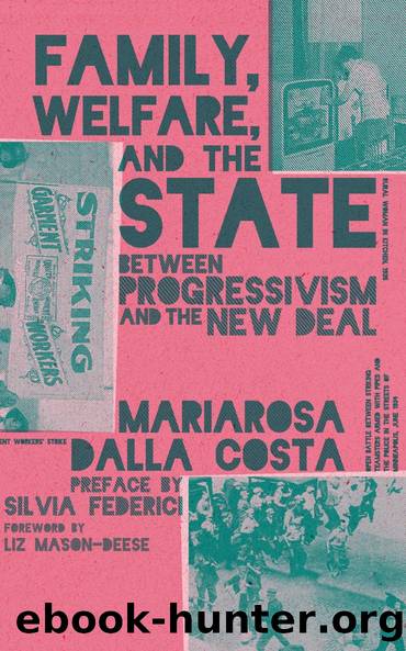 Family, Welfare, and the State by Mariarosa Dalla Costa Rafaella Capanna