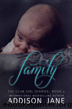 Family: The Club Girl Diaries Book 5 by Addison Jane