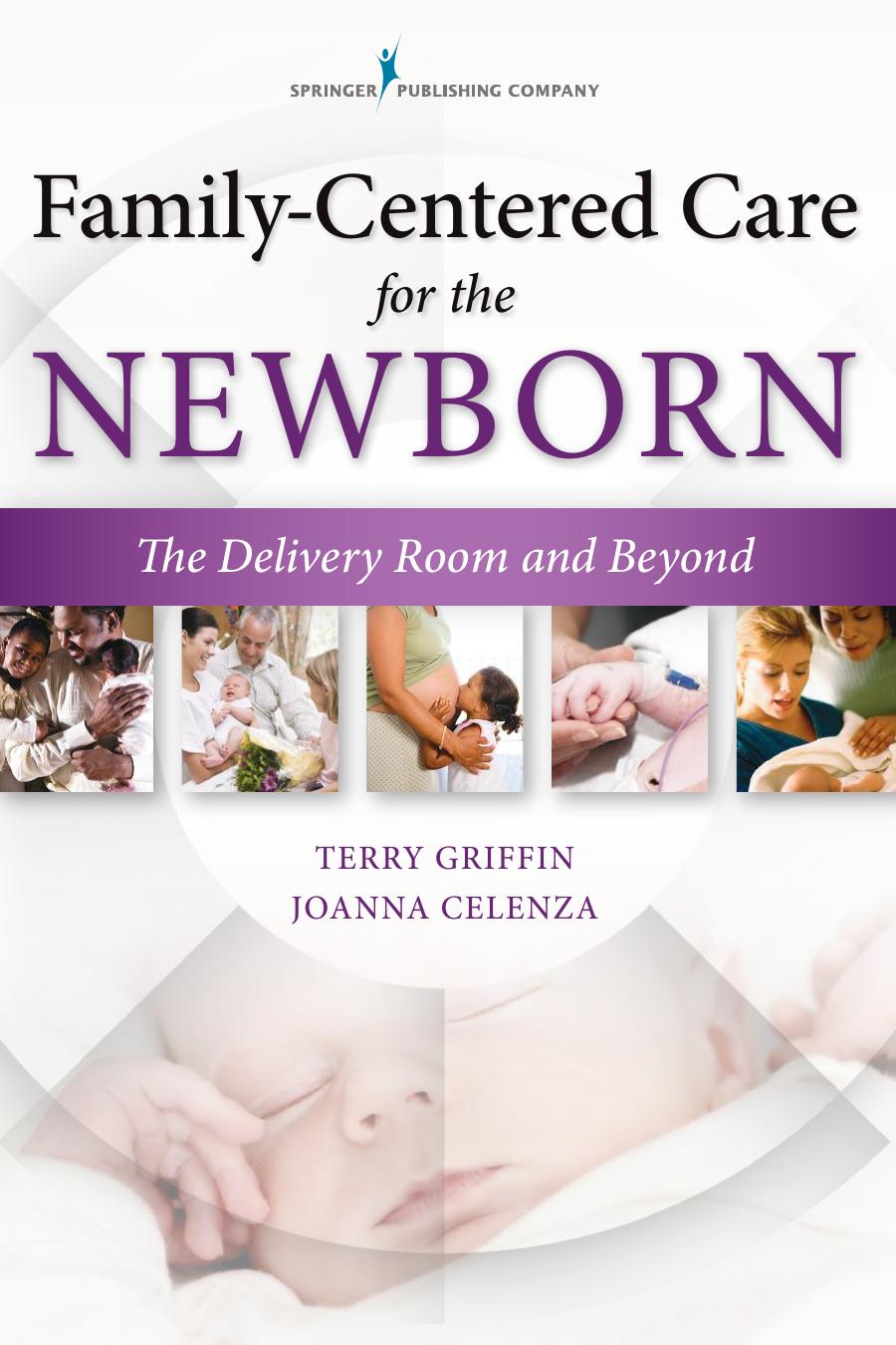 Family-Centered Care for the Newborn by Griffin Terry Celenza Joanna