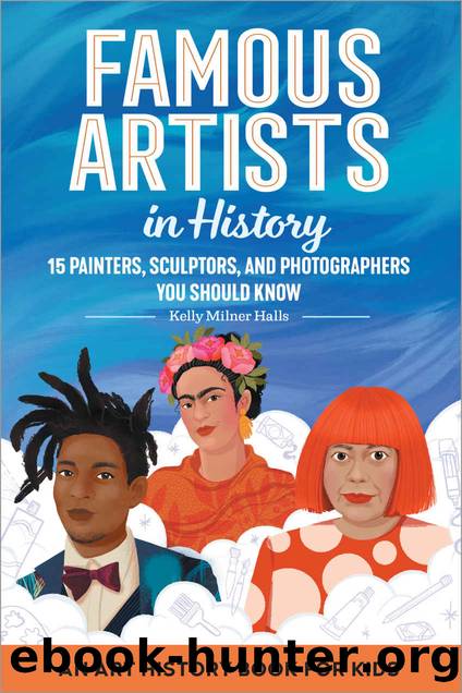 Famous Artists in History by Halls Kelly Milner