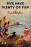 Famous Five - 14 - Five Have Plenty of Fun by Enid Blyton