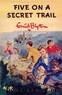 Famous Five - 15 - Five on a Secret Trail by Enid Blyton
