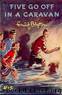 Famous Five 05 - Five Go Off in a Caravan by Enid Blyton