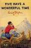 Famous Five 11 - Five Have a Wonderful Time by Enid Blyton