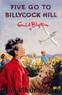 Famous Five 16 - Five Go to Billycock Hill by Enid Blyton