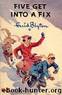Famous Five 17 - Five Get Into a Fix by Enid Blyton