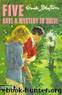 Famous Five 20 - Five Have a Mystery To Solve by Enid Blyton