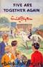 Famous Five 21 - Five Are Together Again by Enid Blyton