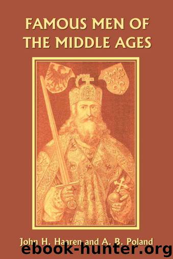 Famous Men of the Middle Ages (Yesterday's Classics) by Haaren John H