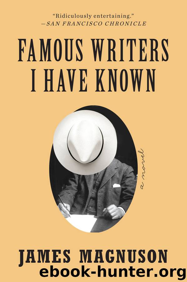 Famous Writers I Have Known by James Magnuson