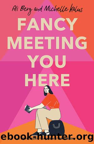 Fancy Meeting You Here by Michelle Kalus & Ali Berg