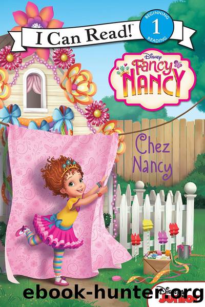 Fancy Nancy: Chez Nancy by Nancy Parent