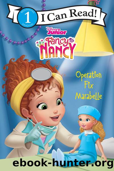 Fancy Nancy: Operation Fix Marabelle by Nancy Parent