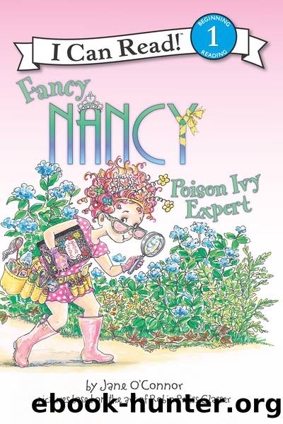Fancy Nancy: Poison Ivy Expert by Jane O’Connor